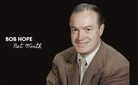 bob hope net worth|Bob Hope Net Worth.